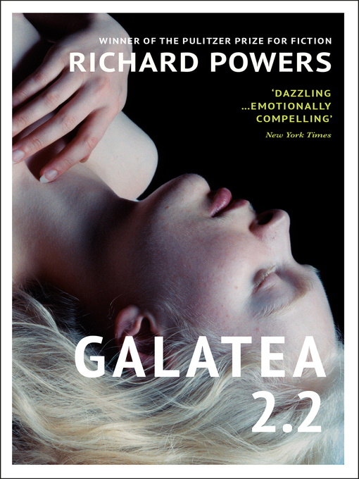 Title details for Galatea 2.2 by Richard Powers - Available